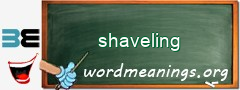 WordMeaning blackboard for shaveling